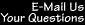 E-Mail Us Your Questions