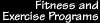 Fitness and Exercise Programs
